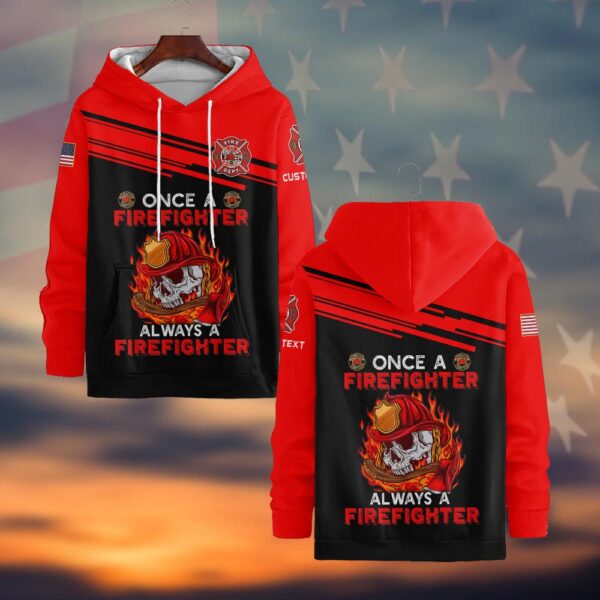 Custom Name Once A Firefighter, Always A Firefighter #DQH0020- AOP Hoodie