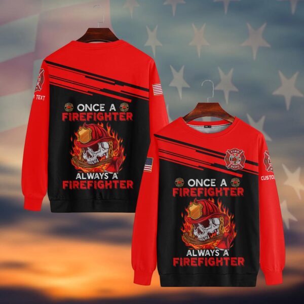 Custom Name Once A Firefighter, Always A Firefighter #DQH0020 - AOP Sweatshirt