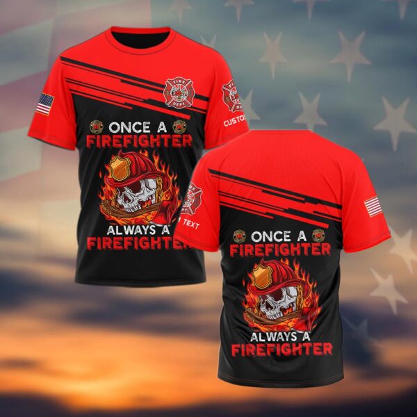 Custom Name Once A Firefighter, Always A Firefighter #DQH0020 - AOP T-shirt