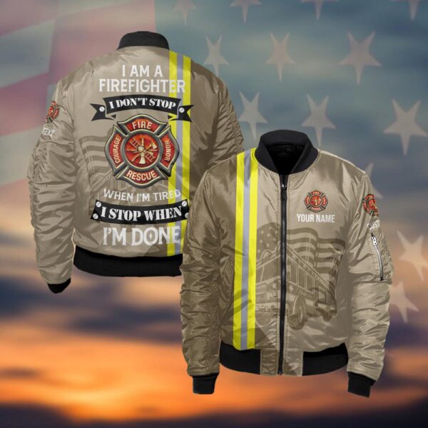 Custom Name & Text I Am A Firefighter I Don't Stop #DQH0026 - Bomber Jacket
