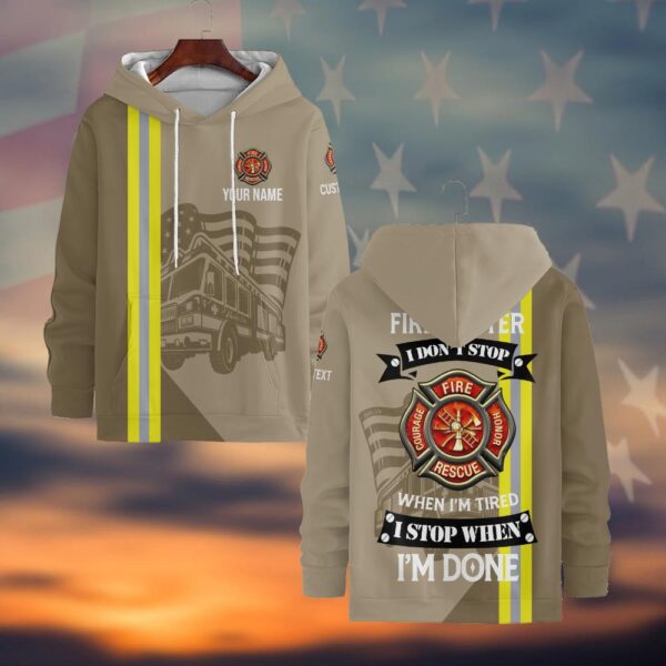 Custom Name & Text I Am A Firefighter I Don't Stop #DQH0026 - Hoodie