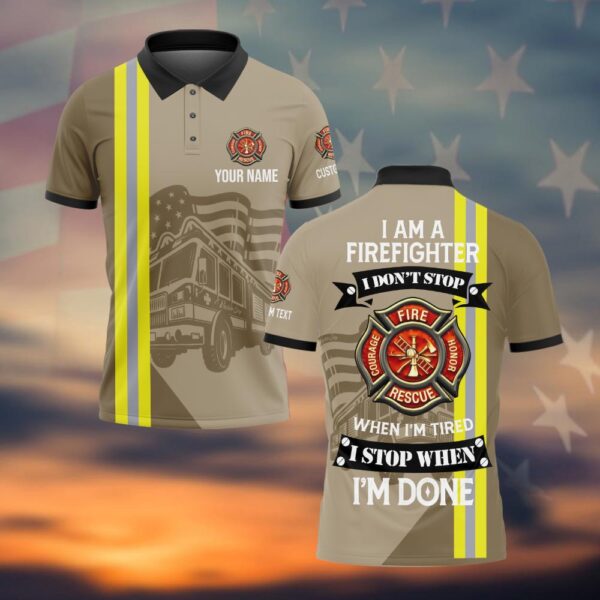 Custom Name & Text I Am A Firefighter I Don't Stop #DQH0026 - Polo