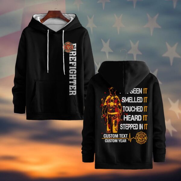 Custom Text & Year I've Seen It, Smelled It, Touched It, Heard It, Stepped It #DQH0029 - Hoodie