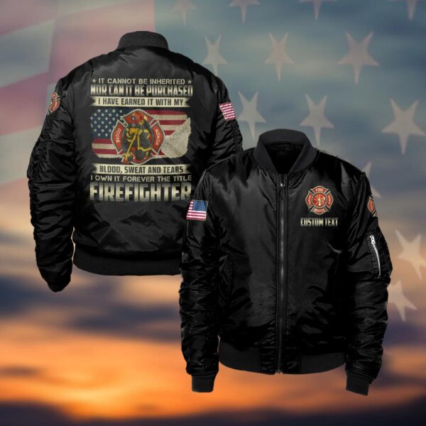 Custom Text Earned with Blood, Sweat, and Tears - Firefighter Pride #DQH0037 - Bomber Jacket
