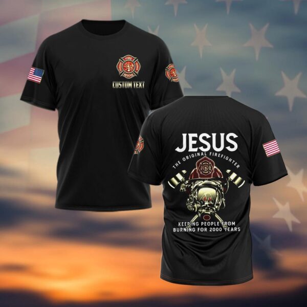 Custom Text Jeus The Original Firefighter #DQH0038 - T-shirt