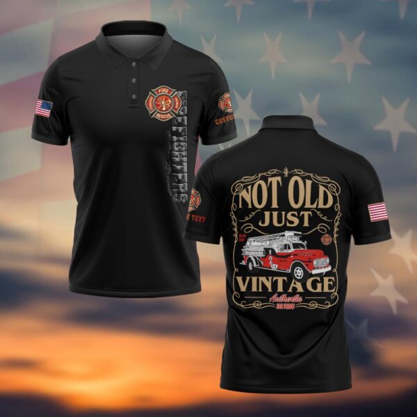 Custom Text Not Old, Just Vintage - Firefighter's Legacy #DQH0040 - Polo