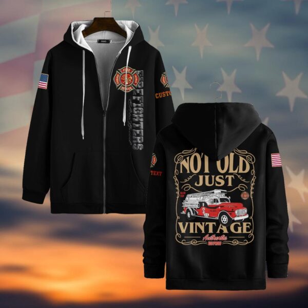 Custom Text Not Old, Just Vintage - Firefighter's Legacy #DQH0040 - Zip Hoodie