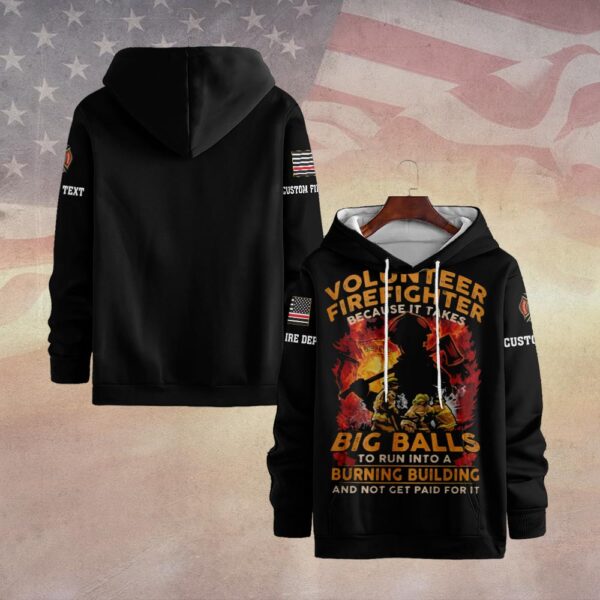 Custom Dept & Name Big Balls. Bigger Heart – Volunteer Firefighter #DQH0022 - Hoodie