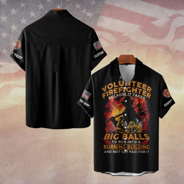 Custom Dept & Name Big Balls. Bigger Heart – Volunteer Firefighter #DQH0022 - Short Sleeve Button Shirt