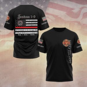 Custom Dept & Text Joshua 1:9 – Firefighter’s Faith #DQH0064 - T-shirt