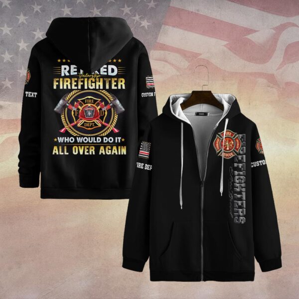 Custom Dept & Text Retired But Ready – I'd Do It All Again #DQH0081 - Zip Hoodie