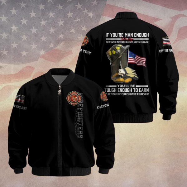 Custom Dept & Text Earn the Title – Tough Enough to Stand the Fire #DQH0082 - Bomber Jacket