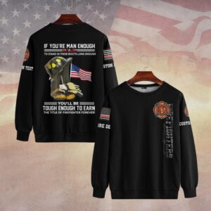 Custom Dept & Text Earn the Title – Tough Enough to Stand the Fire #DQH0082 - Sweatshirt