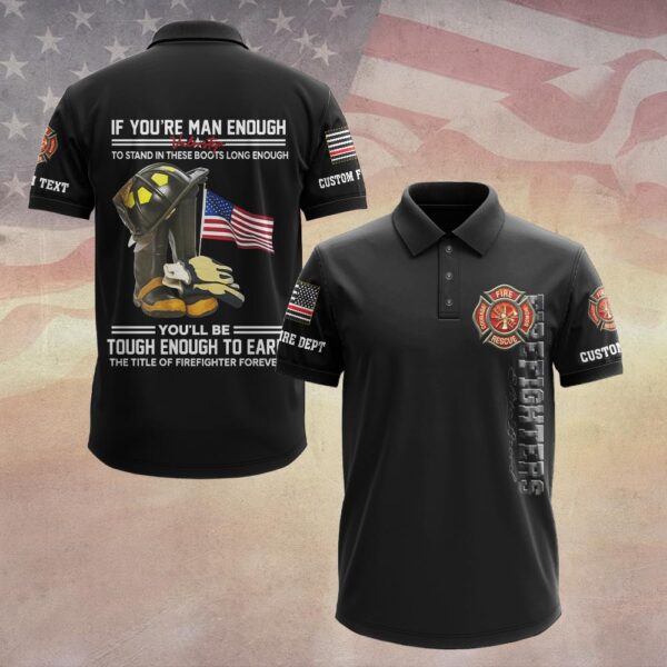 Custom Dept & Text Earn the Title – Tough Enough to Stand the Fire #DQH0082 - Polo