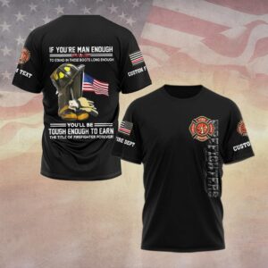 Custom Dept & Text Earn the Title – Tough Enough to Stand the Fire #DQH0082 - T-shirt