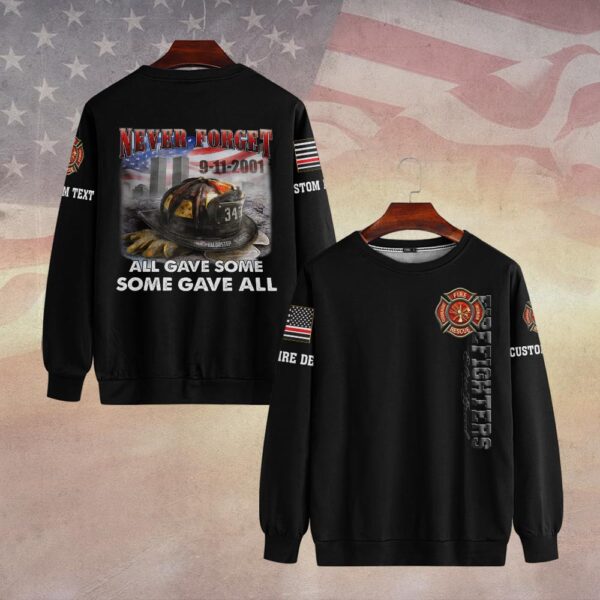 Custom Dept & Text Some Gave All – 9/11 Memorial Edition #DQH0085 - Sweatshirt