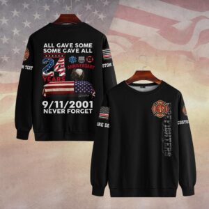 Custom Dept & Text Never Forget - In Memory of 9/11 #DQH0086 - Sweatshirt