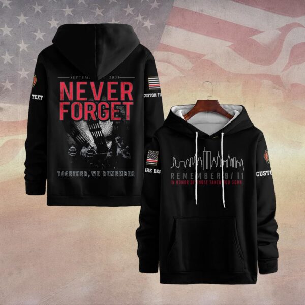 Custom Dept & Text Together We Remember – 9/11 Memorial #DQH0087 - Hoodie