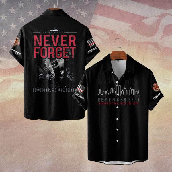 Custom Dept & Text Together We Remember – 9/11 Memorial #DQH0087 - Short Sleeve Button Shirt