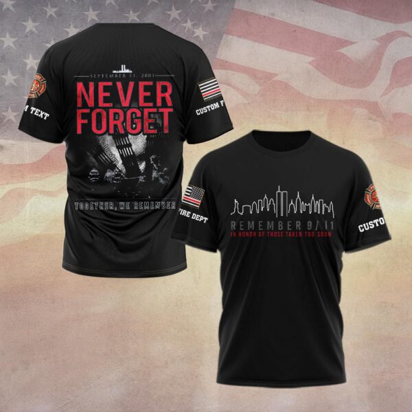 Custom Dept & Text Together We Remember – 9/11 Memorial #DQH0087 - T-shirt