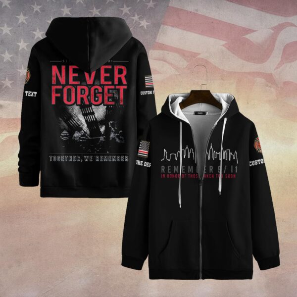 Custom Dept & Text Together We Remember – 9/11 Memorial #DQH0087 - Zip Hoodie