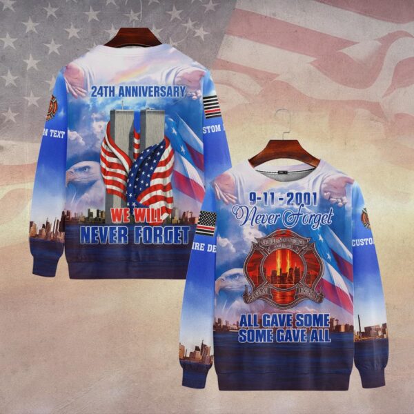 Custom Dept & Text We Will Never Forget – All Gave Some, Some Gave All Edition #DQH0088 - Sweatshirt