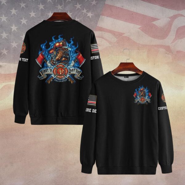 Custom Dept & Text First In, Last Out – Bulldog Fire Rescue #DQH0093 - Sweatshirt