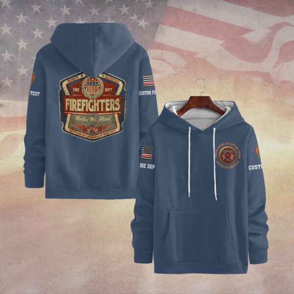 Custom Dept & Text United We Stand – Firefighters Brotherhood #DQH0094 - Hoodie