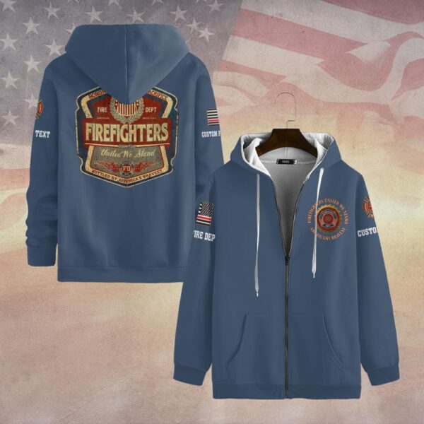 Custom Dept & Text United We Stand – Firefighters Brotherhood #DQH0094 - Zip Hoodie