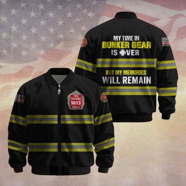 Custom Badge Time In Bunker Gear Is Over #DQH0104  - Bomber Jacket