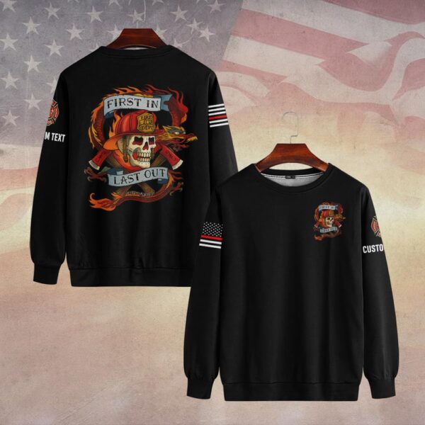 Custom Text First In Last Out #DQH0106 - Sweatshirt