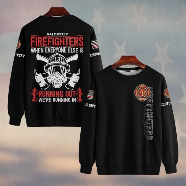 Custom Text & Dept Firefighter Running In Edition #DQH0119 - Sweatshirt