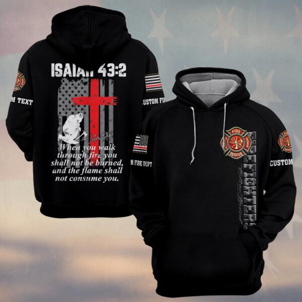 Custom Text & Dept Isaiah 43:2 Walk Through Fire #DQH0121 - Hoodie
