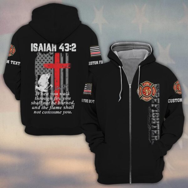 Custom Text & Dept Isaiah 43:2 Walk Through Fire #DQH0121 - Zip Hoodie