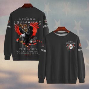 Custom Dept & Name Be Strong & Courageous Firefighter Faith #DQH0124 - Sweatshirt