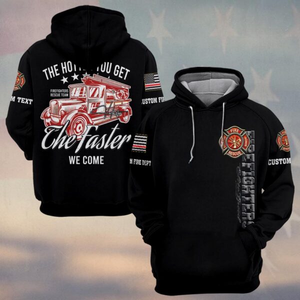 Custom Name & Dept The Hotter You Get, The Faster We Come #DQH0149 - Hoodie