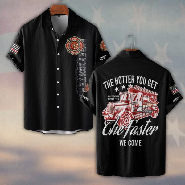 Custom Name & Dept The Hotter You Get, The Faster We Come #DQH0149 - Short Sleeve Button Shirt