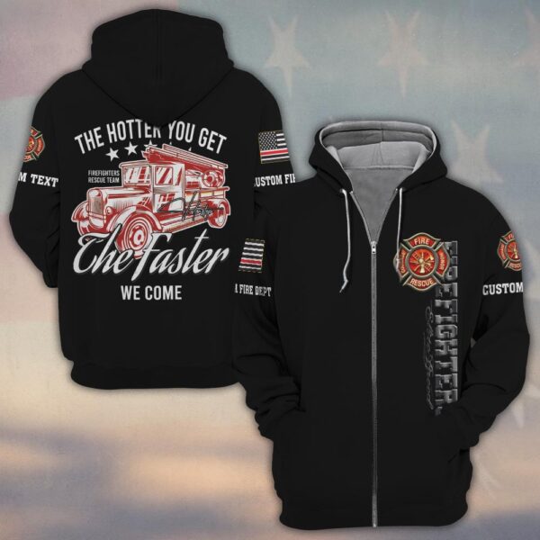 Custom Name & Dept The Hotter You Get, The Faster We Come #DQH0149 - Zip Hoodie