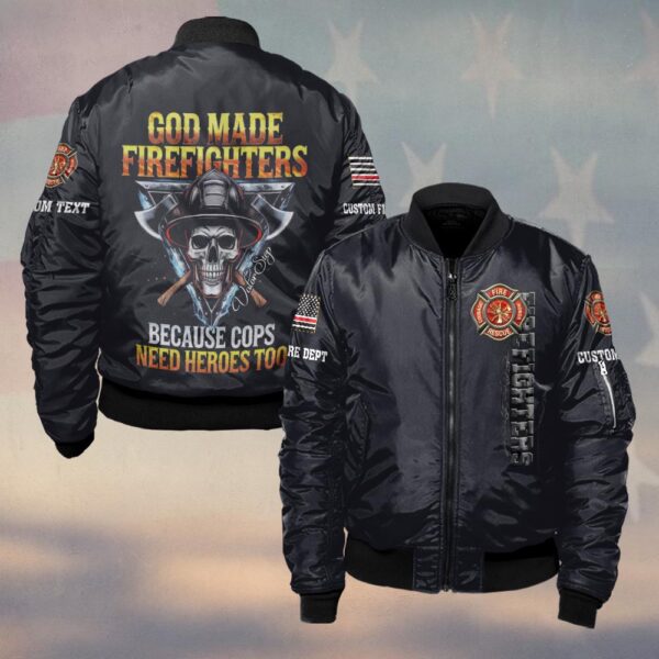 Custom Text & Dept God Made Firefighters Because Cop Needs Hero #DQH0158 - Bomber Jacket