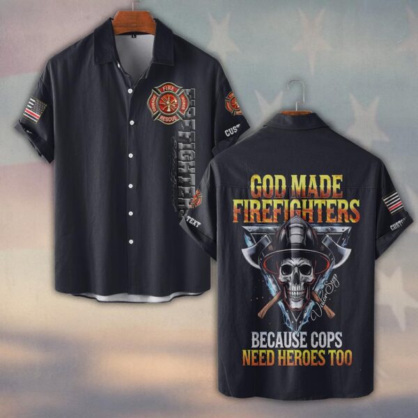 Custom Text & Dept God Made Firefighters Because Cop Needs Hero #DQH0158 - Short Sleeve Button Shirt