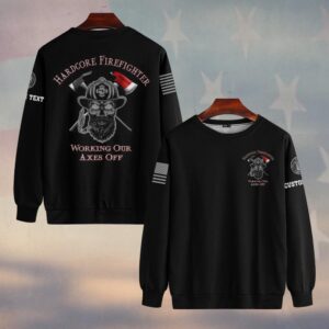 Custom Text Hardcore Firefighter #DQH0164 - Sweatshirt