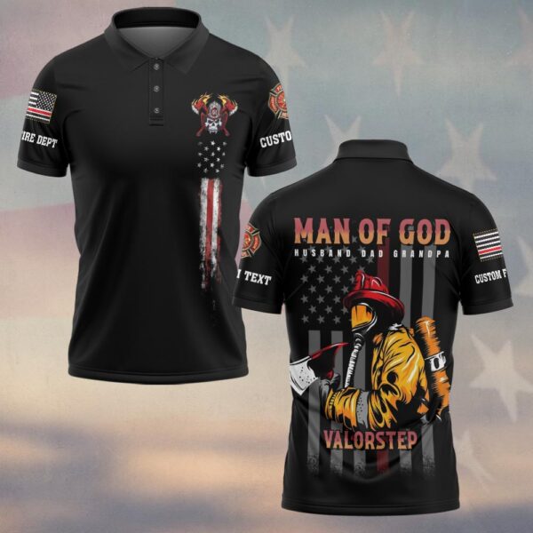 Custom Text & Dept Man Of God Firefighter #DQH0174 - Polo