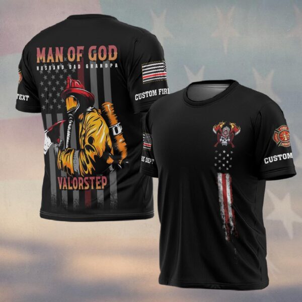 Custom Text & Dept Man Of God Firefighter #DQH0174 - T-shirt