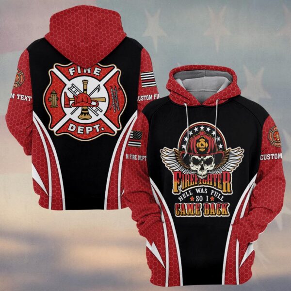 Custom Name & Dept Hell Was Full So I Came Back Firefighter #DQH0181 - Hoodie