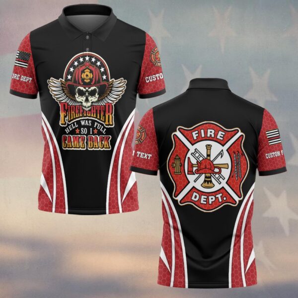 Custom Name & Dept Hell Was Full So I Came Back Firefighter #DQH0181 - Polo