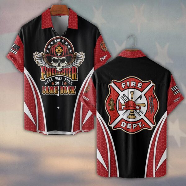 Custom Name & Dept Hell Was Full So I Came Back Firefighter #DQH0181 - Short Sleeve Button Shirt