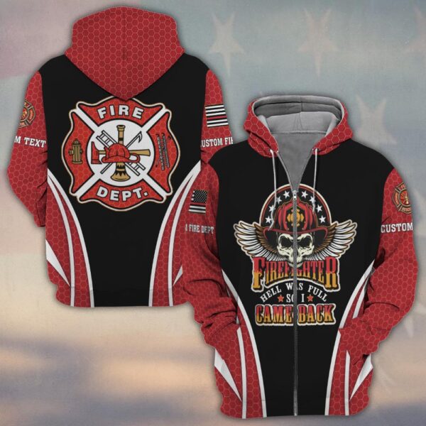 Custom Name & Dept Hell Was Full So I Came Back Firefighter #DQH0181 - Zip Hoodie