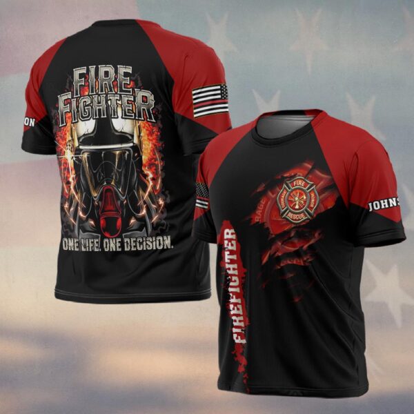 Custom Name Firefighter One Life One Decision #DQH0187 - T-shirt