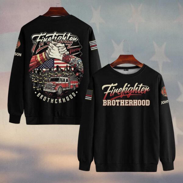 Custom Name Strong Firefighter Brotherhood #DQH0189 - Sweatshirt