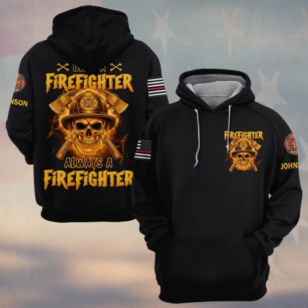 Custom Name & Dept Once Always a Firefighter Skull of Fire #DQH0195 - Hoodie